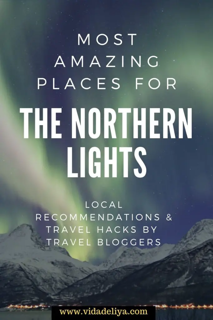 Most amazing places for finding the northern lights in the world - recommendations & travel tips by travel bloggers